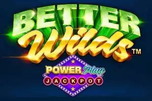 Better Wilds Power Play Jackpot